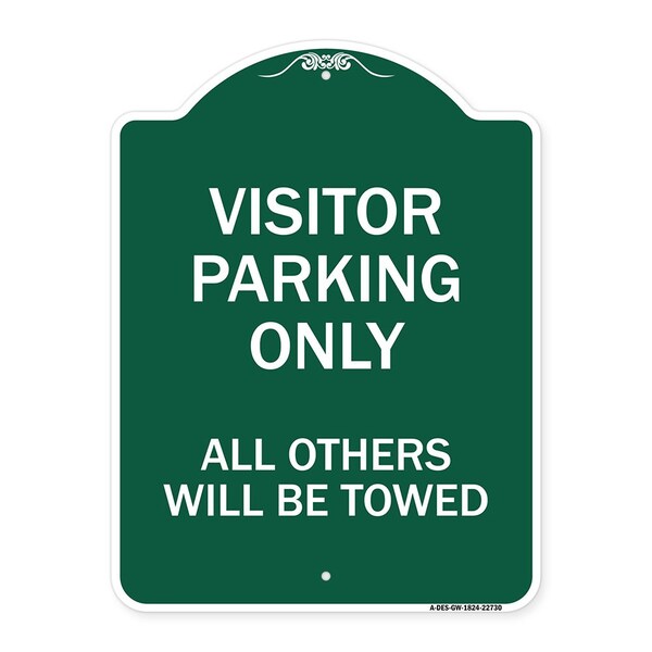 Visitor Parking All Others Will Towed, Green & White Aluminum Sign, 18" x 24", GW-1824-22730